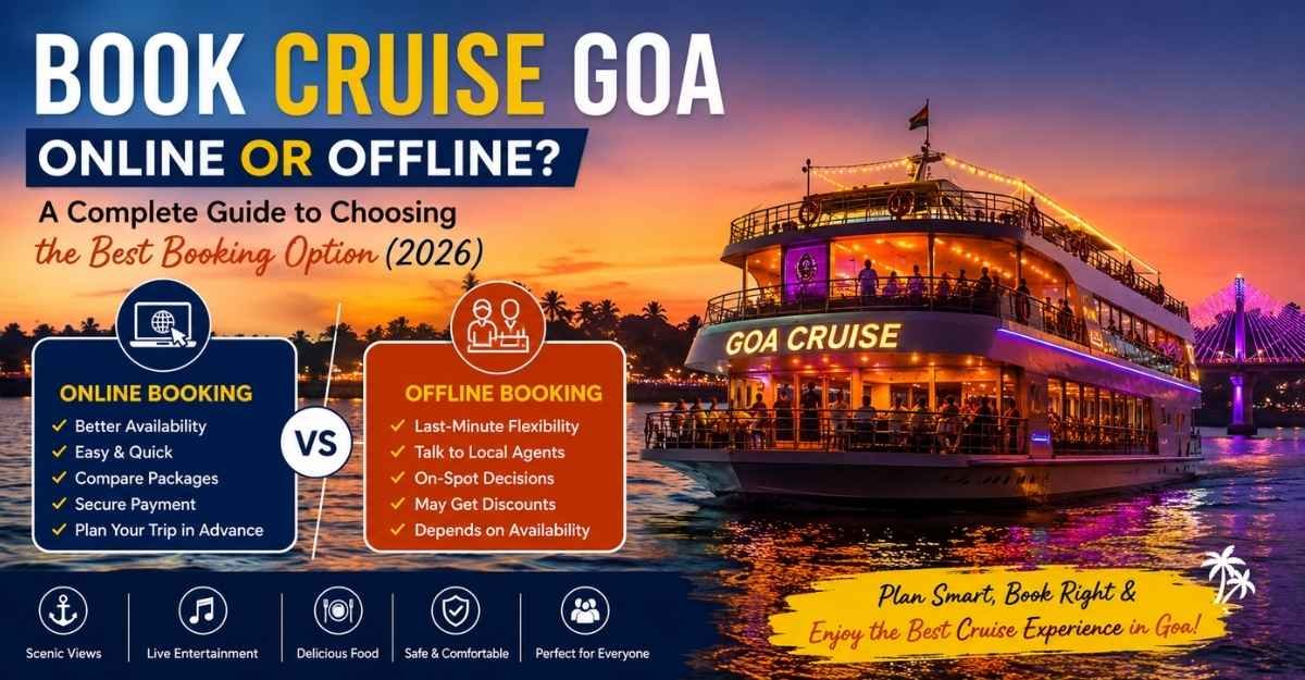Book Cruise Goa Online or Offline? A Complete Guide to Choosing the Best Booking Option (2026)